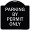 Signmission Parking by Permit Only Heavy-Gauge Aluminum Architectural Sign, 18" x 18", BS-1818-23453 A-DES-BS-1818-23453 - alternate 1